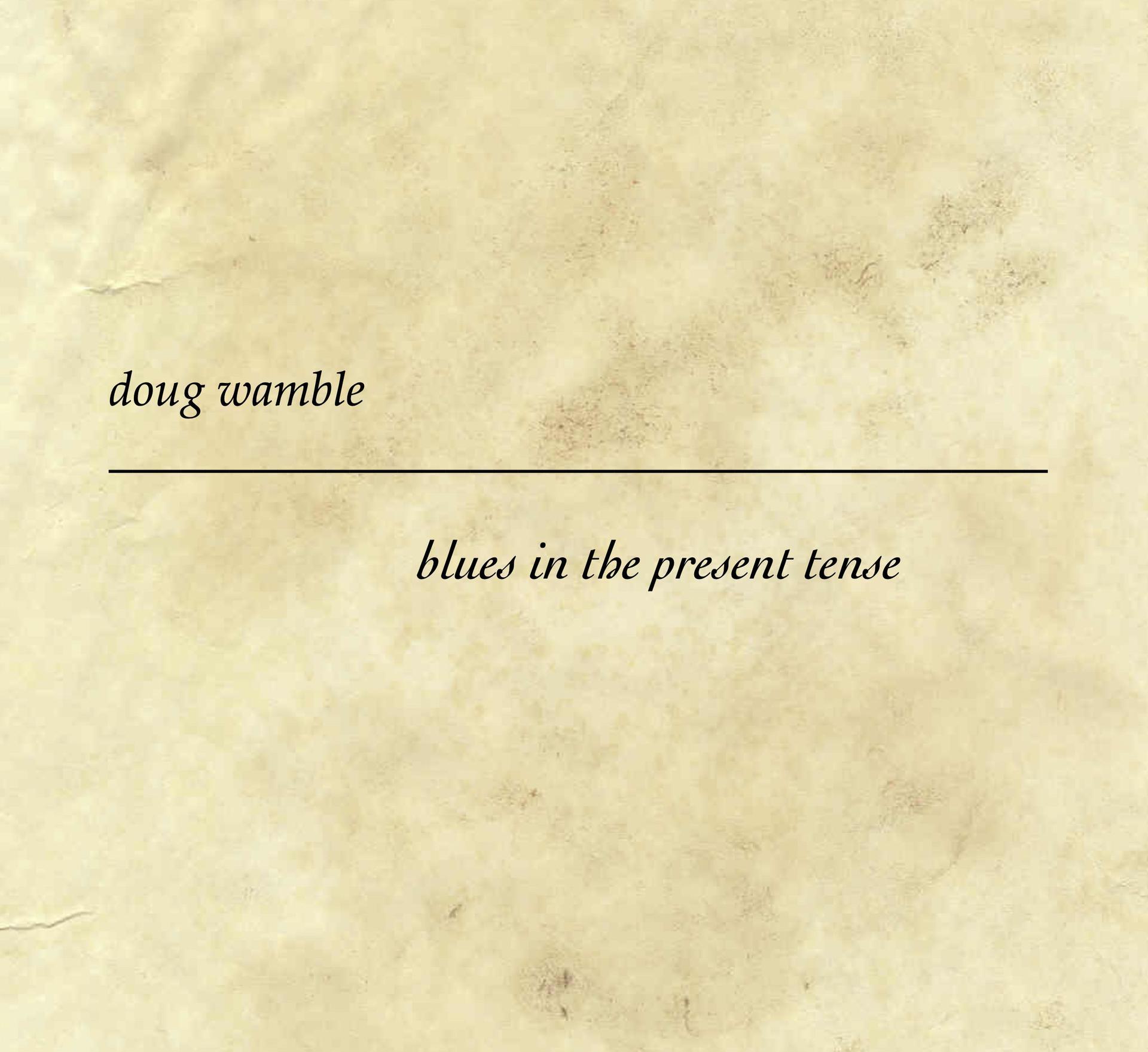 DougWamble_BluesinthePresentTense_AlbumCover-2
